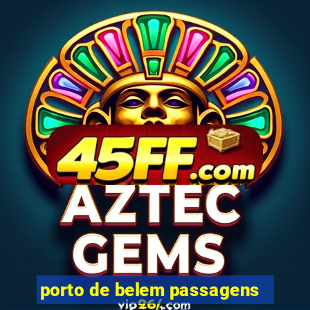 porto de belem passagens